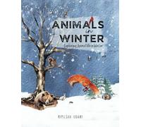 Animals in Winter: ‘Exploring Animal life in Winter’: 2 (Children's Books on Seasons)