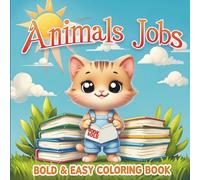 Animals Jobs Coloring Book: Bold and Easy Fun for Kids!