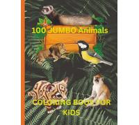 Animals Jumbo Coloring Book for Kids: For Girls and Boys Ages 4-8 and Toddlers 1-3, 2-4