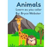 Animals: Learn as you color, for kids and toddlers