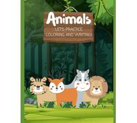 Animals: Let’s Practice Coloring and Writing!