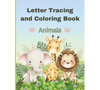 Animals Letter Tracing and Coloring Book | 8.5 x 11 inches | Soft Cover: Early Writing Practice with Animal Coloring Pictures