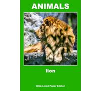 Animals - lion: This is just a notebook, beautiful low-content lined journal, 98 pages, 6x9, white paper, college ruled