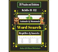 Animal's, Mammal's, Reptile's & Insect's Word Search Book For Ages Kids 8-12: 30 Puzzles and Solutions, Size 8.5X11, 38 Pages