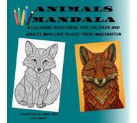 ANIMALS MANDALA: A coloring book ideal for children and adults who like to use their imagination