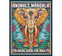 Animals Mandala Coloring Book for Adults: 40 Beautiful Animal Designs with Intricate Mandala Patterns: Relaxing Stress Relief and Mindful Coloring ... Owls, Butterflies, Wolves, and More