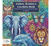 Animals Mandala Coloring Book For Adults: Relaxing Animal Designs with Beautiful Mandala Patterns