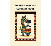 Animals Mandala Colouring Book for KIDS & ADULTS by PrettyBooks (6” x 9” - Glossy Cover)