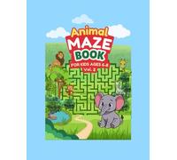 Animals Maze Book Ages 6-8 - Vol. 2 (Animal Maze Books for Kids Ages 6-8)