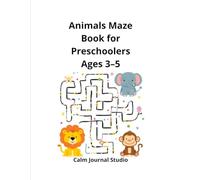 Animals Maze Book for Preschoolers Ages 3-5: Fun and Easy Animal Mazes for Preschool Kids