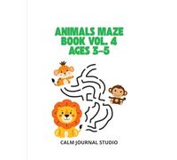 Animals Maze Book Vol. 4 for Preschoolers Ages 3-5: Fun and Easy Animal Mazes for Preschool Kids