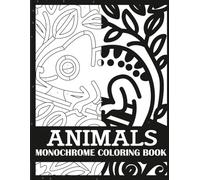 Animals Monochrome Coloring Book: Bold, Single Color Animals Coloring Book for Adults (Monochrome Coloring Books for Adults)