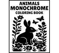 Animals Monochrome Coloring Book: Discover the Art of Simplicity - Beautiful Animal Illustrations for Stress Relief and Mindful Relaxation