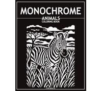 Animals Monochrome Coloring Book for Adults: Stress Relief & Creative Relaxation | Mindful and Calming One Color Designs with Monkeys, Birds, Elephants, Tigers and More