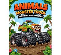 Animals Monster Truck Coloring Book for Kids: 40 Animal Face Monster Trucks to Color - Exciting Coloring Book for Boys and Girls