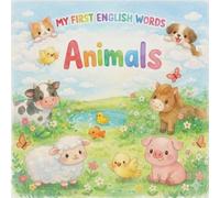 ANIMALS: MY FIRST ENGLISH WORDS