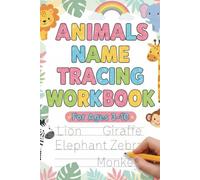 Animals Name Tracing Workbook: Fun Handwriting Practice for Kids Ages 3-10 | Learn to Write Animal Names with Letter Tracing
