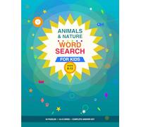 Animals & Nature Word Search for Kids: 55 Fun Themed Puzzles Featuring Safari Animals, Ocean Life, Dinosaurs, Birds, and More | Ages 8-12 (Fun Word Search Books for Kids)