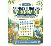 Animals & Nature Word Search for Seniors: Easy Large Print Puzzles for Dementia, Memory Care & Relaxation with 10 Bonus Coloring Pages (Word Search Series)