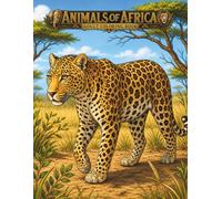 Animals of Africa: An Adult African American coloring book.: An Adult coloring book that teens will also enjoy. Animals of Africa. (Amazing Africa)