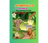 Animals of Africa: Color and learn fun facts