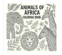 Animals of Africa: Coloring Book