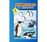 Animals of Antarctica: Color and learn fun facts
