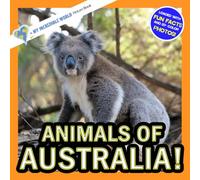 Animals of Australia!: A My Incredible World Picture Book for Children (My Incredible World: Nature and Animal Picture Books for Children)