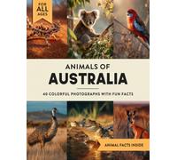Animals of Australia: A Wildlife Picture Book With Fun Facts Including Queensland and Brisbane For Kids & Adults