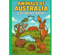 Animals of Australia Coloring Book: A Coloring Outback Adventure (Animals of the World Coloring Books)