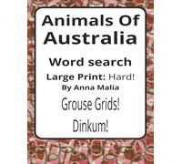 Animals of Australia Large Print Word Search Puzzle Book: Large Print Word Searches about Native Wildlife, Habitats, and Animal Life | 8.5 x 11 ... of the Land and Skies Series by Anna Malia)