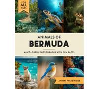 Animals of Bermuda: A Wildlife Picture Book With Fun Facts Including Horseshoe Bay and Hamilton For Kids & Adults