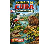 Animals of Cuba Word Search: 150 Wildlife-Themed Puzzles