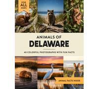 Animals of Delaware: Learn All About First State Wildlife in a Fun Fact Picture Book for Kids and Adults
