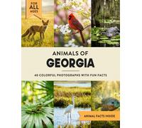 Animals of Georgia: Learn All About Peach State Wildlife in a Fun Fact Picture Book for Kids and Adults