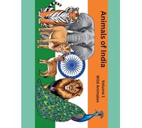 Animals of India - Volume 1: Wild animals of India (India at its Best - Coloring books)