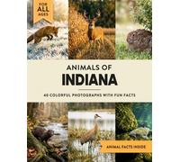 Animals of Indiana: Learn All About Hoosier State Wildlife in a Fun Fact Picture Book for Kids and Adults
