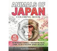Animals of Japan: A Wildlife Coloring Book with Fun Facts of Okinawa, Hokkaido, Tokyo & Beyond for Kids and Adults