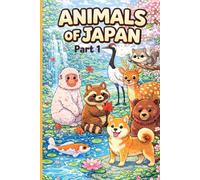 Animals of Japan: Part 1: A Cute Kawaii Coloring Book for Kids | Learn Japanese Animal Names + Fun Facts (Japan Fun Learning Coloring Books for Kids)