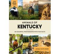 Animals of Kentucky: Learn All About Bluegrass State Wildlife in a Fun Fact Picture Book for Kids and Adults