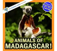 Animals of Madagascar!: A My Incredible World Picture Book for Children (My Incredible World: Nature and Animal Picture Books for Children)