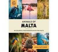 Animals of Malta: A Wildlife Picture Book With Fun Facts Including Valletta and Gozo For Kids & Adults