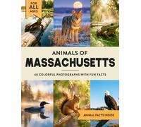 Animals of Massachusetts: Learn All About Bay State Wildlife in a Fun Fact Picture Book for Kids and Adults