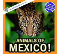 Animals of Mexico!: A My Incredible World Picture Book for Children (My Incredible World: Nature and Animal Picture Books for Children)