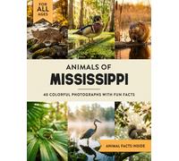 Animals of Mississippi: Learn All About Magnolia State Wildlife in a Fun Fact Picture Book for Kids and Adults