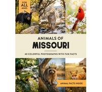 Animals of Missouri: Learn All About Show Me State Wildlife in a Fun Fact Picture Book for Kids and Adults