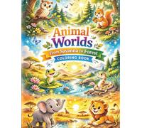 Animals of Nature - Animal Adventure Coloring Book for Kids Ages 4-8: Cute and Easy Wildlife Coloring Pages from Savanna and Forest | Large Print Fun ... Book for Preschool and Early Elementary