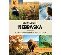 Animals of Nebraska: Learn All About Cornhusker State Wildlife in a Fun Fact Picture Book for Kids and Adults
