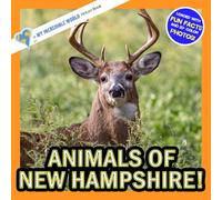 Animals of New Hampshire!: A My Incredible World Picture Book for Children (My Incredible World: Nature and Animal Picture Books for Children)