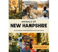 Animals of New Hampshire: Learn All About Granite State Wildlife in a Fun Fact Picture Book for Kids and Adults